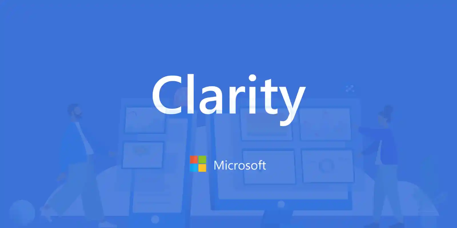 microsoft clarity nedir nasıl kullanılır